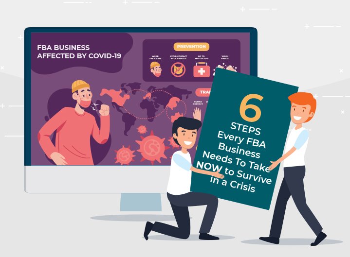 6 Steps Every FBA Business Needs To Take NOW to Survive in a Crisis INFO1