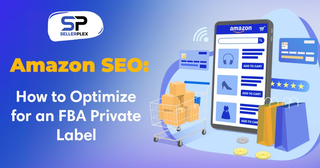 Amazon FBA Private Label Optimization
