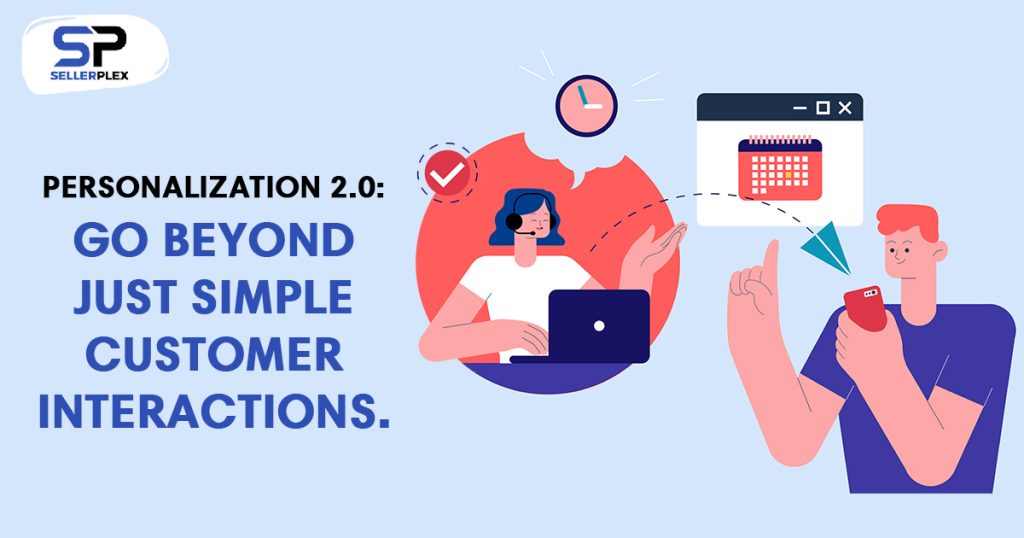 Personalization 2.0: Go beyond just simple customer interactions. - Unleashing the Power of eCommerce in 2023: Key - ecommerce trends