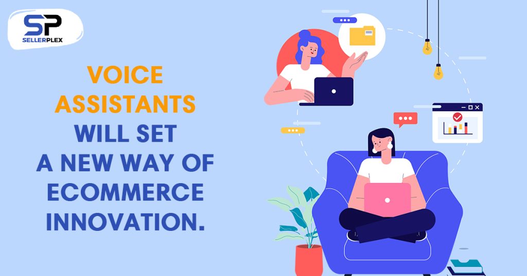 Voice assistants will set a new wave of eCommerce innovation. - Unleashing the Power of eCommerce in 2023: Key Trends