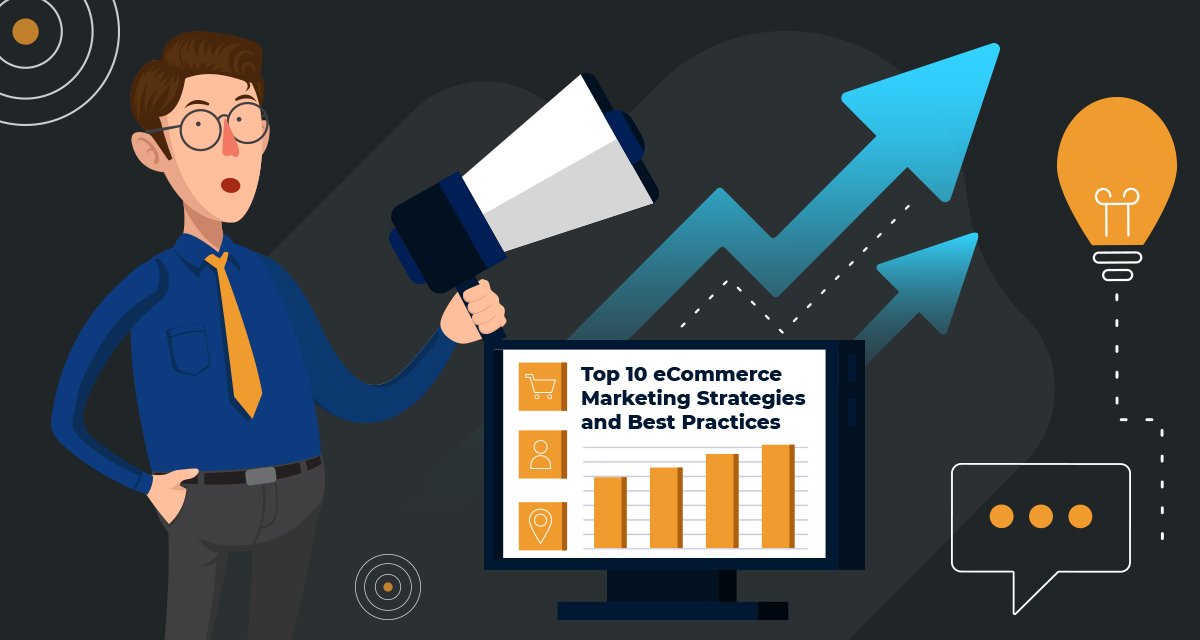 Top 10 eCommerce Marketing Strategies and Best Practices Infographics Top 10 eCommerce Marketing Strategies and Best Practices Infographics