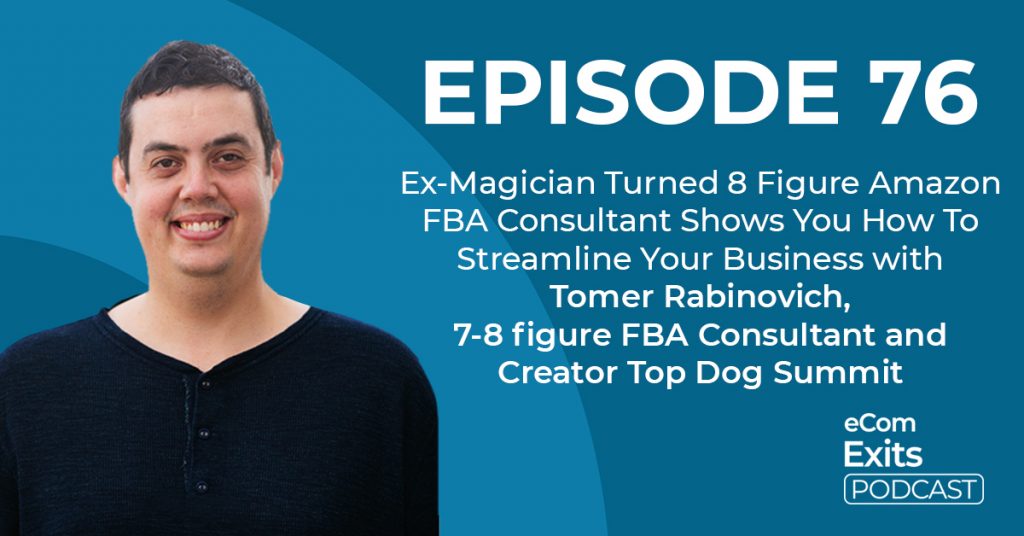 Ex-Magician Turned 8-Figure Amazon FBA Consultant